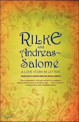 Rilke and Andreas-Salome: A Love Story in Letters - 예스24