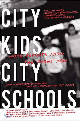 City Kids, City Schools: More Reports from the Front Row