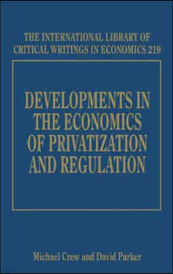 Developments In The Economics Of Privatization And Regulation