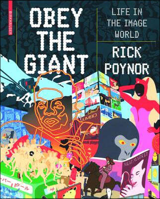 Obey the Giant: Life in the Image World