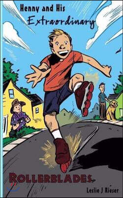 Henny and His Extraordinary Rollerblades