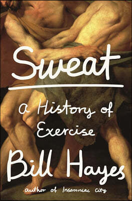 Sweat: A History of Exercise