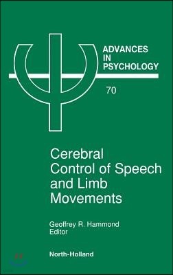 Cerebral Control of Speech and Limb Movements: Volume 70