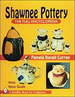 Shawnee Pottery: The Full Encyclopedia
