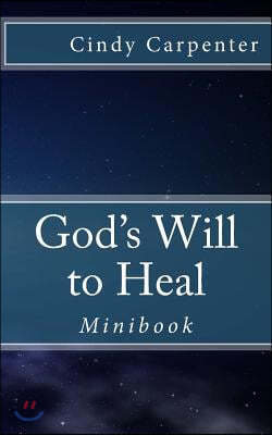 God's Will to Heal - Mini: Minibook