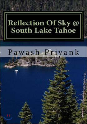 Reflection Of Sky @ South Lake Tahoe: Mesmerizing Drive Showcasing Flashing Spots At South Lake Tahoe