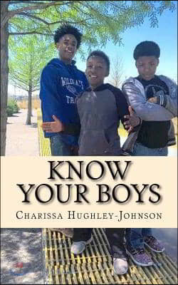 Know Your Boys: A Guide for Moms with Boys