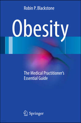 Obesity: The Medical Practitioner's Essential Guide