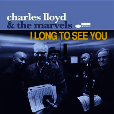 Charles Lloyd & The Marvels — I Long To See You 앨범 커버