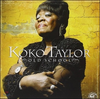 Koko Taylor ( Ϸ) - Old School