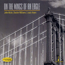 John Hicks, Buster Williams, Louis Hayes - On The Wings Of An Eagle