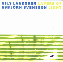 Nils Landgren, Esbjorn Svensson - Layers Of Light