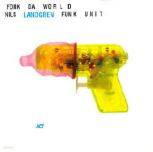 Nils Landgren Funk Unit - Funk Da World