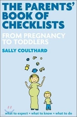 The Parents' Book of Checklists : From Pregnancy to Toddlers