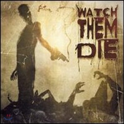 [߰] Watch Them Die / Watch Them Die ()