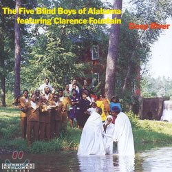 The Five Blind Boys Of Alabama - Deep River (Featuring Clarence Fountain)