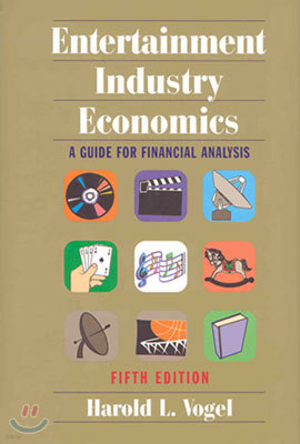 Entertainment Industry Economics: A Guide for Financial Analysis, 5th edition