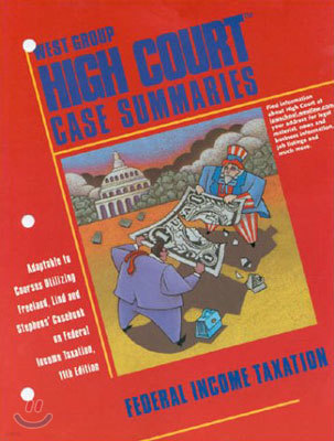 High Court Case Summaries: Federal Income Taxation,11th edition (Paperback)