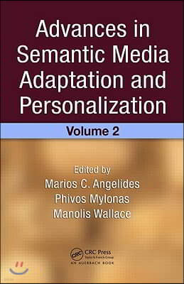 Advances in Semantic Media Adaptation and Personalization, Volume 2