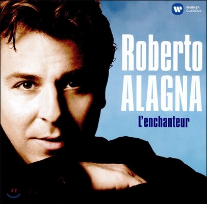 Roberto Alagna 로베르트 알라냐 베스트 - 매혹적인 알라냐 (L'Enchanteur)
