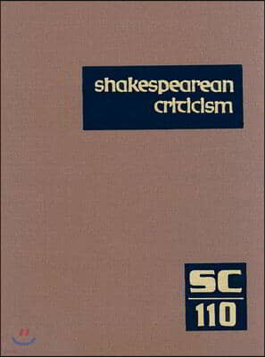 Shakespearean Criticism: Excerpts from the Criticism of William Shakespeare's Plays & Poetry, from the First Published Appraisals to Current Ev