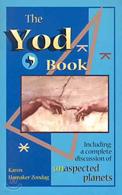 The Yod Book: Including a Complete Discussion of Unaspected Planets