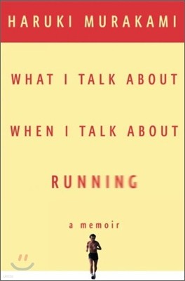 What I Talk About When I Talk About Running