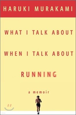 What I Talk About When I Talk About Running