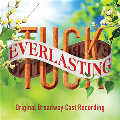 O.B.C.R. - Tuck Everlasting (ũ ) (Original Broadway Cast Recording)(CD)