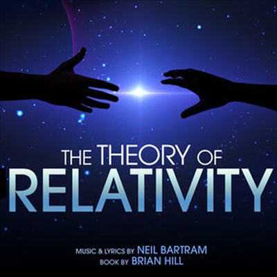Neil Bartram/Brian Hill - The Theory Of Relativity (뼺 ̷) (World Premiere Recording)(Original Cast Recording)(CD)