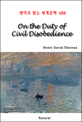 On the Duty of Civil Disobedience - 영어로 읽는 세계문학 488