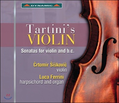 Crtomir Siskovic / Luca Ferrini ּ ŸƼ: ̿ø ҳŸ 1 (Giuseppe Tartini: Sonatas For Violin And B.C. Vol.1)