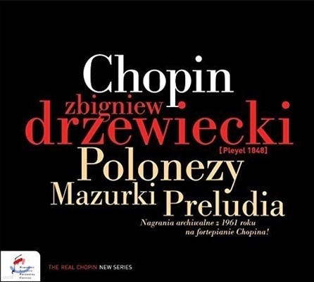 Zbigniew Drzewiecki : ǾƳ ǰ - γ, ְ  (Chopin: Mazurkas, Polonaises, Preludes) ״Ͽ Ű