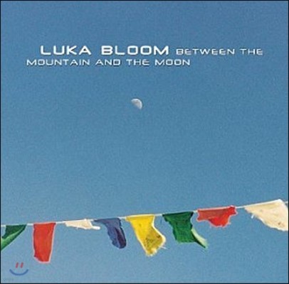 Luka Bloom (ī ) - Between The Mountain & The Moon