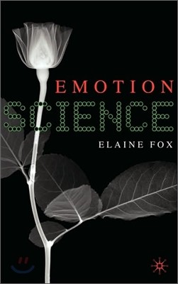 Emotion Science: Cognitive and Neuroscientific Approaches to Understanding Human Emotions
