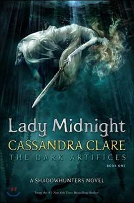 The Dark Artifices : Lady Midnight