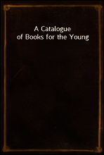 A Catalogue of Books for the Young