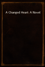 A Changed Heart