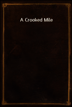 A Crooked Mile