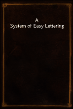 A System of Easy Lettering