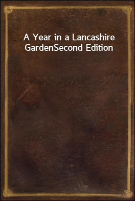 A Year in a Lancashire Garden
Second Edition