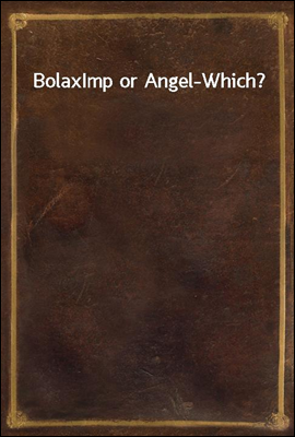 Bolax
Imp or Angel-Which?