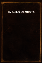 By Canadian Streams