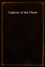 Captives of the Flame