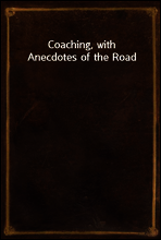 Coaching, with Anecdotes of the Road