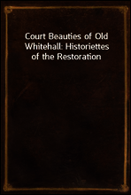 Court Beauties of Old Whitehall