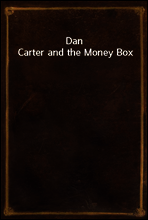 Dan Carter and the Money Box