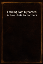 Farming with Dynamite