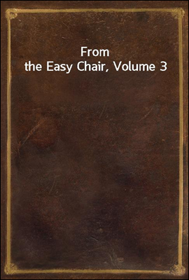 From the Easy Chair, Volume 3