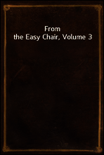 From the Easy Chair, Volume 3